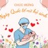 CHÚC MỪNG NGÀY QUỐC TẾ NỮ HỘ SINH (05-05)