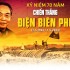 KỶ NIỆM 70 NĂM CHIẾN THẮNG ĐIỆN BIÊN PHỦ